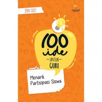 100 IDE UNTUK GURU: MENARIK PARTISIPASI SISWA