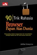 90 Trik Rahasia Browser Papan Atas Dunia