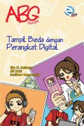 ABG Series Tampil Beda dengan Perangkat Digital