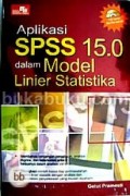 Aplikasi SPSS 15.0 dalam Model Linier Statistika