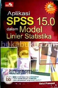 Aplikasi SPSS 15.0 dalam Model Linier Statistika