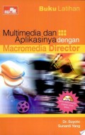 Buku Latihan Multimedia dan Aplikasinya dengan Macromedia Director