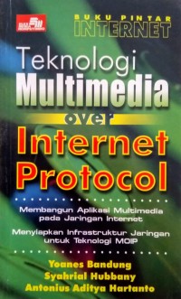 Buku Pintar Internet Teknologi Multimedia over Internet Protocol