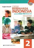 Cerdas Berbahasa Indonesia 2 untuk SMA/MA Kelas XI