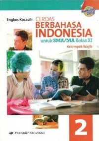 Cerdas Berbahasa Indonesia 2 untuk SMA/MA Kelas XI