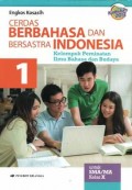 Cerdas Berbahasa dan Bersastra Indonesia 1 untuk SMA/MA Kelas X