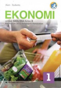 Ekonomi 1 untuk SMA/MA Kelas X (Kelompok Peminatan)