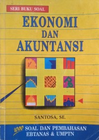 Ekonomi dan Akuntansi (Soal dan Pembahasan Ebtanas & UMPTN)
