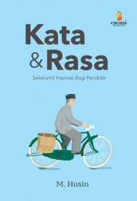 Kata & Rasa (Sekelumit Inspirasi Bagi Pendidik)