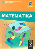 Matematika untuk SMA/MA/SMK/MAK Kelas X Smt 2 (Edisi Revisi 2014)