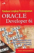 Panduan Lengkap Pemrograman Oracle Developer 6i