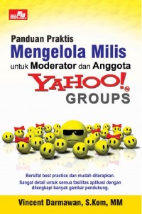 Panduan Praktis Mengelola Milis untuk Moderator dan Anggota Yahoo!Groups