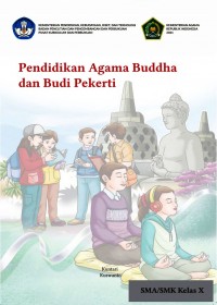 Pendidikan Agama Buddha dan Budi Pekerti (SMA/SMK Kelas X)