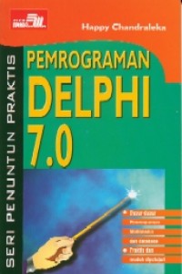 Seri Penuntun Praktis Pemrograman Delphi 7