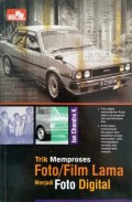 Trik Memproses Foto/Film Lama Menjadi Foto Digital