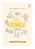 KELAS SKENARIO (Wujudkan Ide Menjadi Naskah Film)