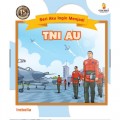 Seri Aku Ingin Menjadi : TNI AU