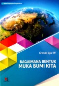 Bagaimana Bentuk Muka Bumi Kita