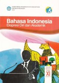 Bahasa Indonesia Ekspresi Diri dan Akademik SMA/MA/SMK/MAK Kelas XI Smt 2