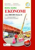 Buku Guru Ekonomi untuk SMA/MA Kelas XI