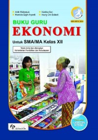 Buku Guru Ekonomi untuk SMA/MA Kelas XII
