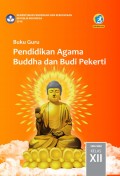 Buku Guru Pendidikan Agama Buddha dan Budi Pekerti SMA/SMK Kelas XII