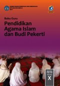 Buku Guru Pendidikan Agama Islam dan Budi Pekerti SMA/MA/SMK/MAK Kelas X