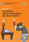 Buku Guru Pendidikan Agama Khonghucu dan Budi Pekerti SMA/SMK Kelas X