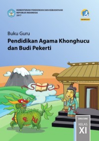 Buku Guru Pendidikan Agama Khonghucu dan Budi Pekerti SMA/SMK Kelas XI