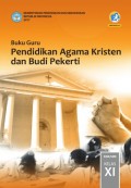 Buku Guru Pendidikan Agama Kristen dan Budi Pekerti SMA/SMK Kelas XI