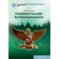 Buku Panduan Guru Pendidikan Pancasila dan Kewarganegaraan SMA/SMK Kelas XI