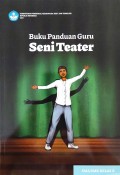 Buku Panduan Guru Seni Teater SMA/SMK Kelas X