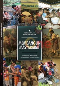 Buku Pengayaan Pengetahuan Keterampilan Kepramukaan : Membangun Masyarakat
