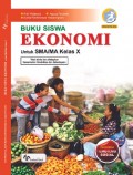 Buku Siswa Ekonomi untuk SMA/MA Kelas X