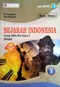 Buku Siswa SEJARAH INDONESIA untuk SMA/MA Kelas X (Wajib)