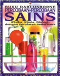 Buku dari Usborne : Percobaan-Percobaan Sains (Fisika, Kimia, Biologi) dengan Peralatan Sederhana