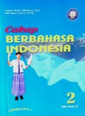 Cakap Berbahasa Indonesia 2 (SMA Kelas XI)