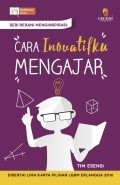 Seri Berani Menginspirasi : Cara Inovatifku Mengajar