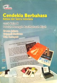 Cendekia Berbahasa (Bahasa dan Sastra Indonesia) 1 untuk Kelas X SMA/MA