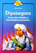 Diponegoro Panglima Pembela Kehormatan Bangsa