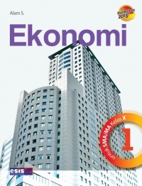 Ekonomi 1 untuk SMA/MA Kelas X