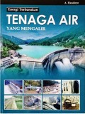 Energi Terbarukan TENAGA AIR Yang Mengalir