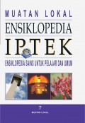 Ensiklopedia Iptek 7 : Muatan Lokal & Kronologi Iptek (Ensiklopedia Sains untuk Pelajar dan Umum)