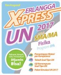 Erlangga X-Press UN SMA/MA 2017 Fisika (Program IPA)