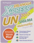 Erlangga X-Press UN SMA/MA 2017 Matematika (Program IPS)