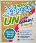 Erlangga X-Press UN SMA/MA 2017 Ekonomi (Program IPS)