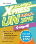 Erlangga X-Press UN SMA/MA 2019 (Geografi)