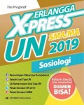 Erlangga X-Press UN SMA/MA 2019 (Sosiologi)