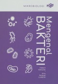 SERI MIKROBIOLOGI: MENGENAL BAKTERI