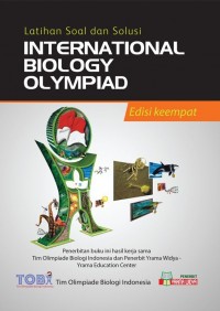 International Biology Olympiad (Latihan Soal dan Solusi, Edisi Keempat)